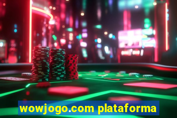 wowjogo.com plataforma